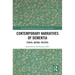 Contemporary Narratives of Dementia: Ethics, Ageing, Politics