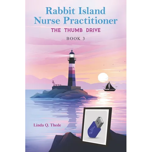 Rabbit Island Nurse Practitioner the Thumb Drive - Paperback