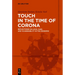 Touch in the Time of Corona: Reflections on Love, Care, and Vulnerability in the Pandemic