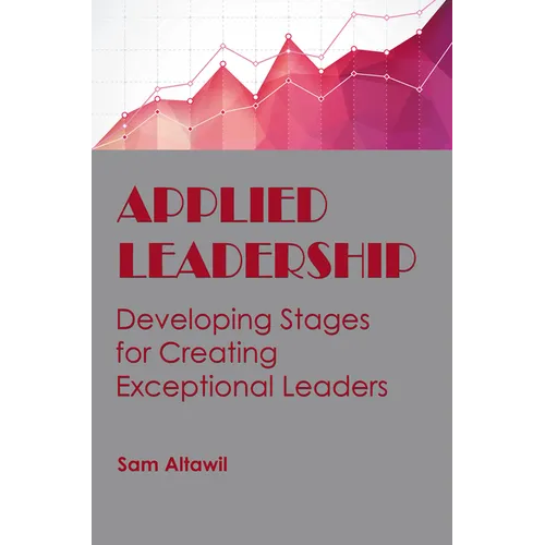 Applied Leadership: Developing Stages for Creating Exceptional Leaders