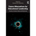 Future Alternatives for Educational Leadership: Diversity, Inclusion, Equity and Democracy