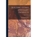 Building Stones and Clay-Products: A Handbook for Architects