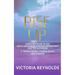 Rise Up: A Simplified Guide to The Great Awakening, Spiritual Revolution and The Ascension