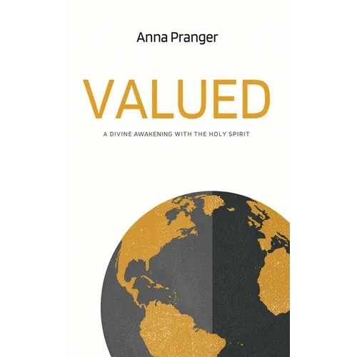 Valued: A Divine Awakening with the Holy Spirit