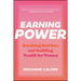 Earning Power: Breaking Barriers and Building Wealth for Women