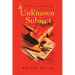 The Unknown Subject: The Story of a Cold War Spy