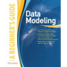 Data Modeling, a Beginner's Guide