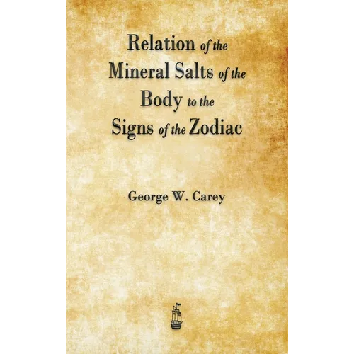 Relation of the Mineral Salts of the Body to the Signs of the Zodiac