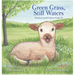 Green Grass & Still Waters