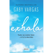 Exhala / Exhale
