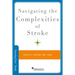 Navigating the Complexities of Stroke