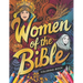 The Women of the Bible Coloring Book: Women of the Bible: Inspiring Stories of Faith, Courage, and Love