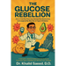 The Glucose Rebellion: How I Fired My Pancreas, Rewired My Metabolism, and Laughed My Way Out of Type 2 Diabetes