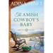 The Amish Cowboy's Baby: Montana Millers 2 Large Print