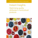 Instant Insights: Optimising Quality Attributes in Horticultural Products
