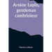 Arsène Lupin, gentleman-cambrioleur