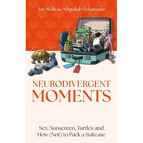 Neurodivergent Moments: Sex, Sunscreen, Turtles and How (Not) to Pack a Suitcase