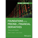 Foundations of the Pricing of Financial Derivatives: Theory and Analysis
