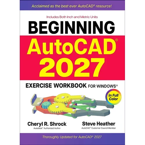 Beginning Autocad(r) 2027 Exercise Workbook: For Windows(r)