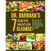 Dr. Barbara 7 Days Mucus Cleanse: The Simple 7- Day Plan For Mucus Cleanse And Full- Body Detox To Boost Immunity And Reset Your Body And Mind To Comp