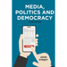 Media, Politics and Democracy