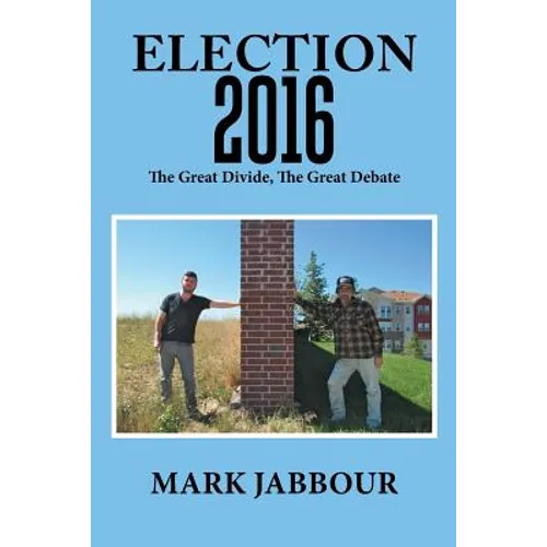 Election 2016: The Great Divide, the Great Debate