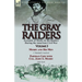 The Gray Raiders: Volume 3-Accounts of Mosby & His Raiders During the American Civil War: Mosby and His Men by J. Marshall Crawford & Partisan Life wi