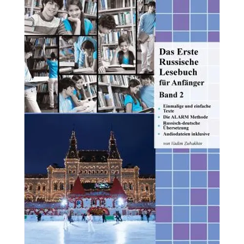 Das Erste Russische Lesebuch für Anfänger Band 2: Stufe A2 Zweisprachig mit Russisch-deutscher Übersetzung