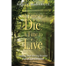 Time to Die, a Time to Live: Making and Moving Beyond End-Of-Life Decisions