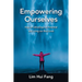 Empowering Ourselves: Keys to Unlocking Our Potential and Living Our Best Lives