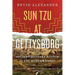 Sun Tzu at Gettysburg: Ancient Military Wisdom in the Modern World