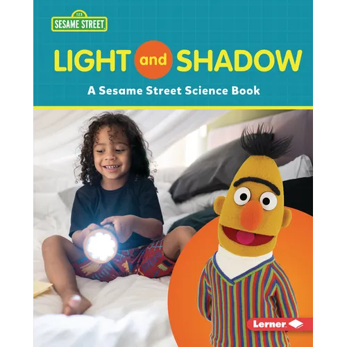 Light and Shadow: A Sesame Street (R) Science Book