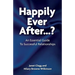 Happily Ever After?: An Essential Guide to Successful Relationships