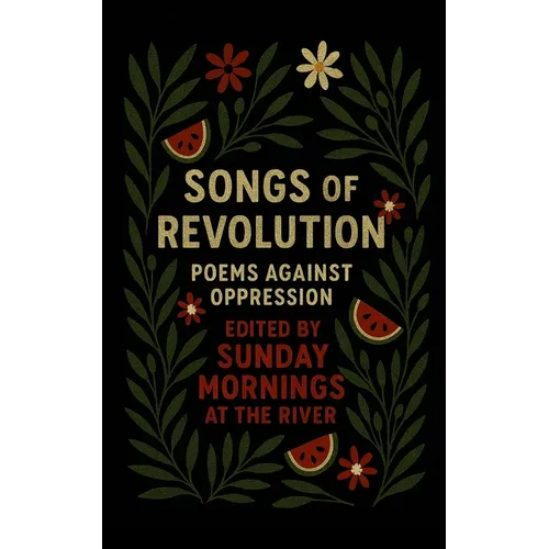 Songs of Revolution: poems against oppression