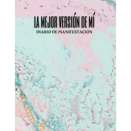 La mejor versión de mí