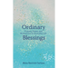 Ordinary Blessings: Prayers, Poems, and Meditations for Everyday Life
