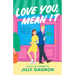 Love You, Mean It