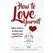 How to Love Yourself: Allow Others to Love and Respect You
