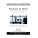 Workout at Work: Exercise at Work Without Leaving Your Desk and Without Anyone Knowing!