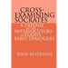 Cross-Examining Socrates: A Defense of the Interlocutors in Plato's Early Dialogues