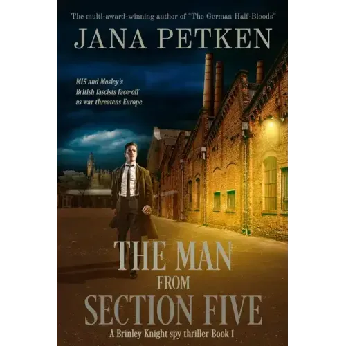 The Man from Section Five: A Brinley Knight Spy Thriller