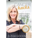 Cancer Hacks: A Holistic Guide to Overcoming your Fears and Healing Cancer