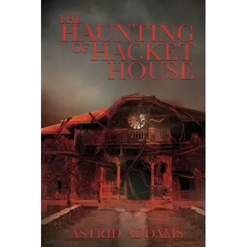 The Haunting of Hacket House