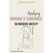 Applying Buddha's Teachings in Modern Society