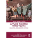 Applied Theatre with Youth: Education, Engagement, Activism
