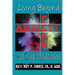 Living Beyond Fear and Anxiety