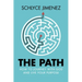 The Path: How to Journey with God and Live Your Purpose