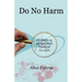Do No Harm: Mishaps of Misguided Medical Sleuths
