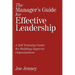 The Manager's Guide for Effective Leadership: A Self Training Guide for Building Superior Organizations