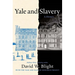 Yale and Slavery: A History
